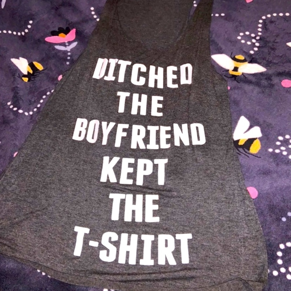 ditched the BF kept the tshirt